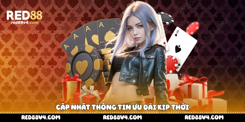 cập nhật thông tin ưu đãi kịp thời