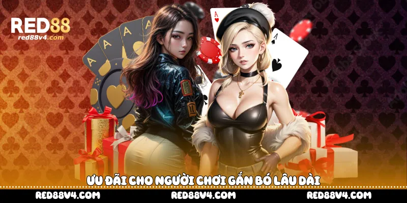 ưu đãi cho người chơi gắn bó lâu dài